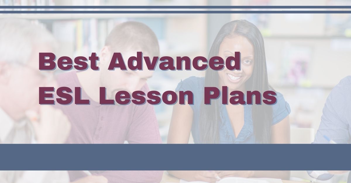 ESL Advanced Lesson Plans