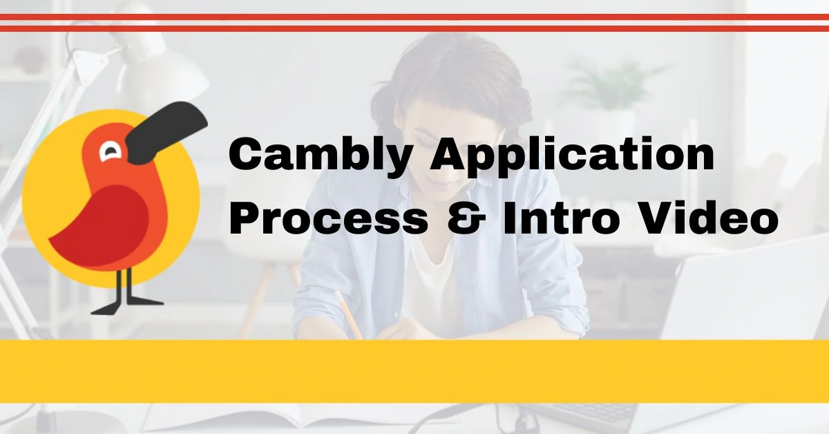 Cambly Application Process and Video Introduction